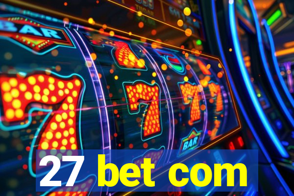 27 bet com